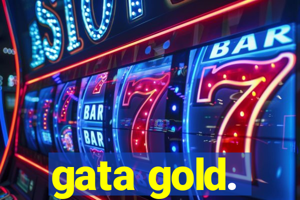 gata gold.